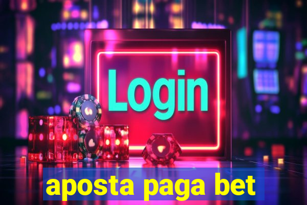 aposta paga bet